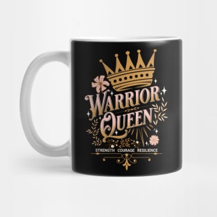 Warrior Queen - Strength Courage Resilience Mug